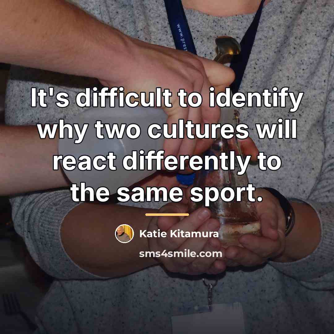 “It's difficult to identify why two cultures will react differently…” quote by Katie Kitamura
