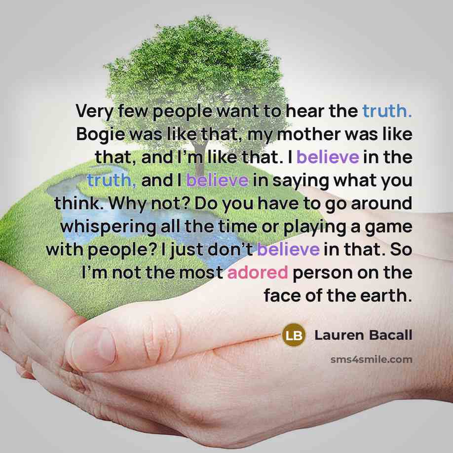 “Very few people want to hear the truth. Bogie was…” quote by Lauren Bacall