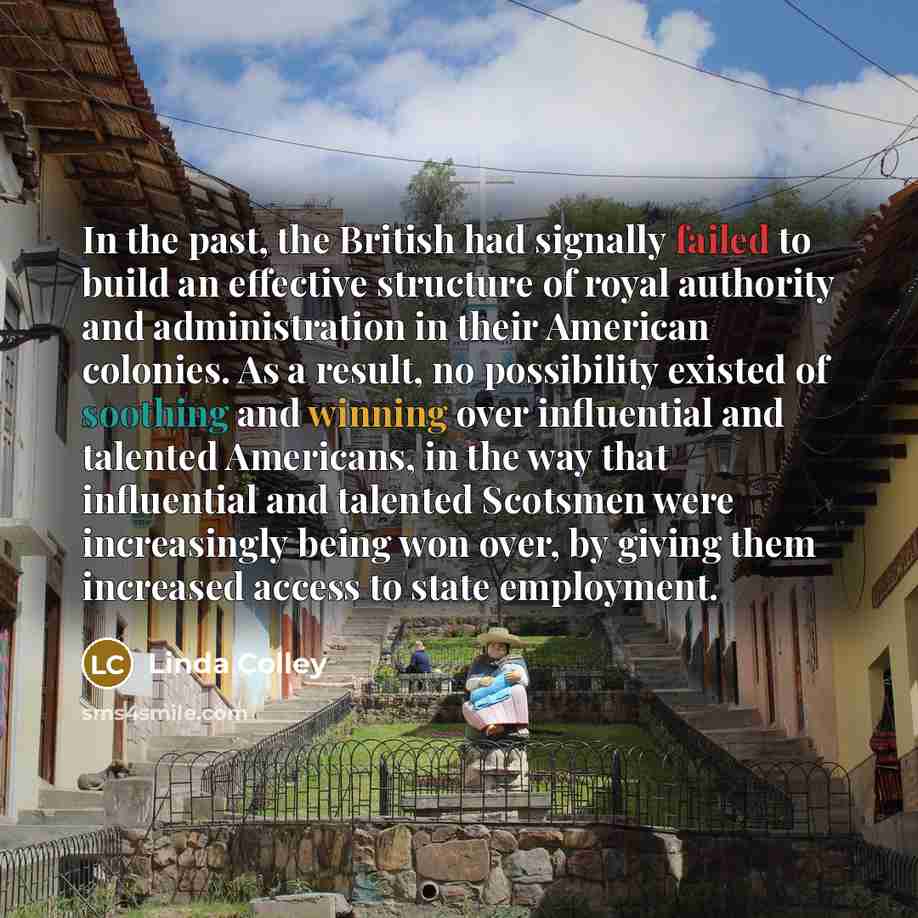 “In the past, the British had signally failed to build…” quote by Linda Colley