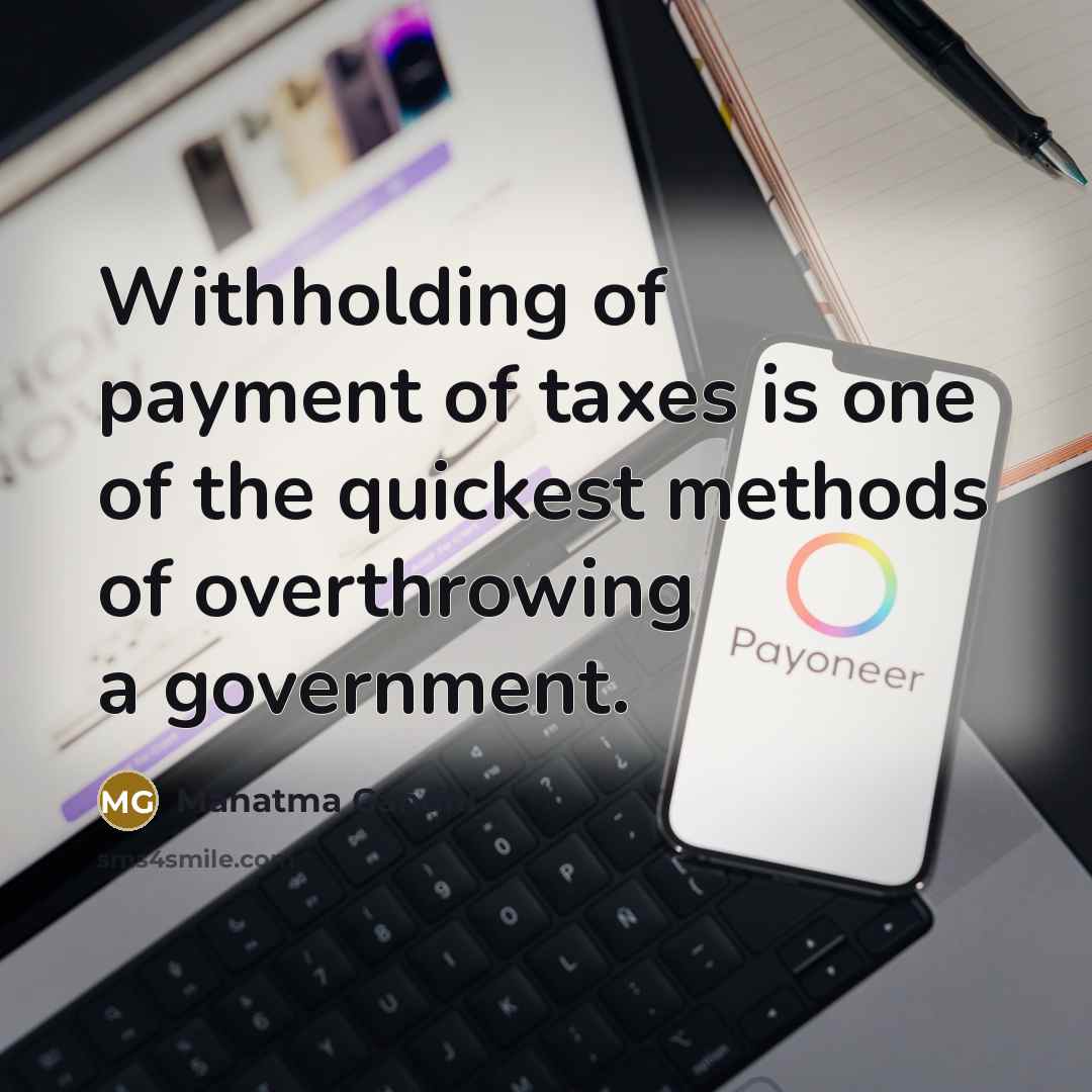 “Withholding of payment of taxes is one of the quickest…” quote by Mahatma Gandhi