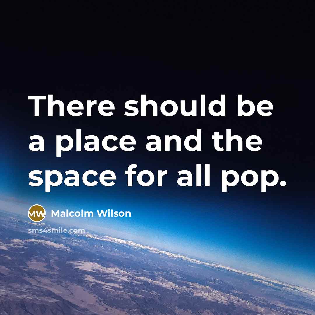 “There should be a place and the space for all…” quote by Malcolm Wilson