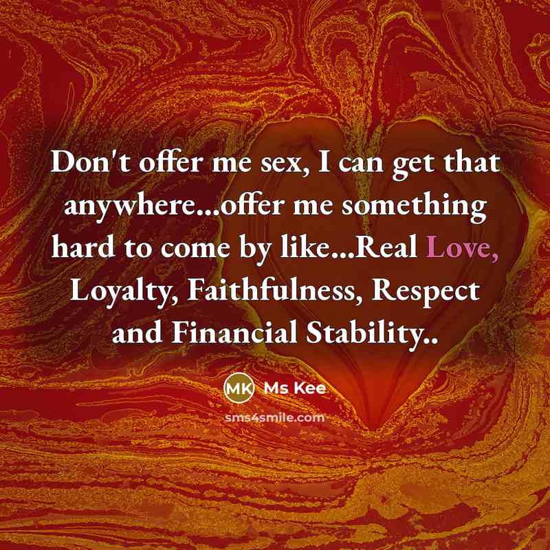 “Don't offer me sex, I can get that anywhere...offer me…” quote by Ms Kee