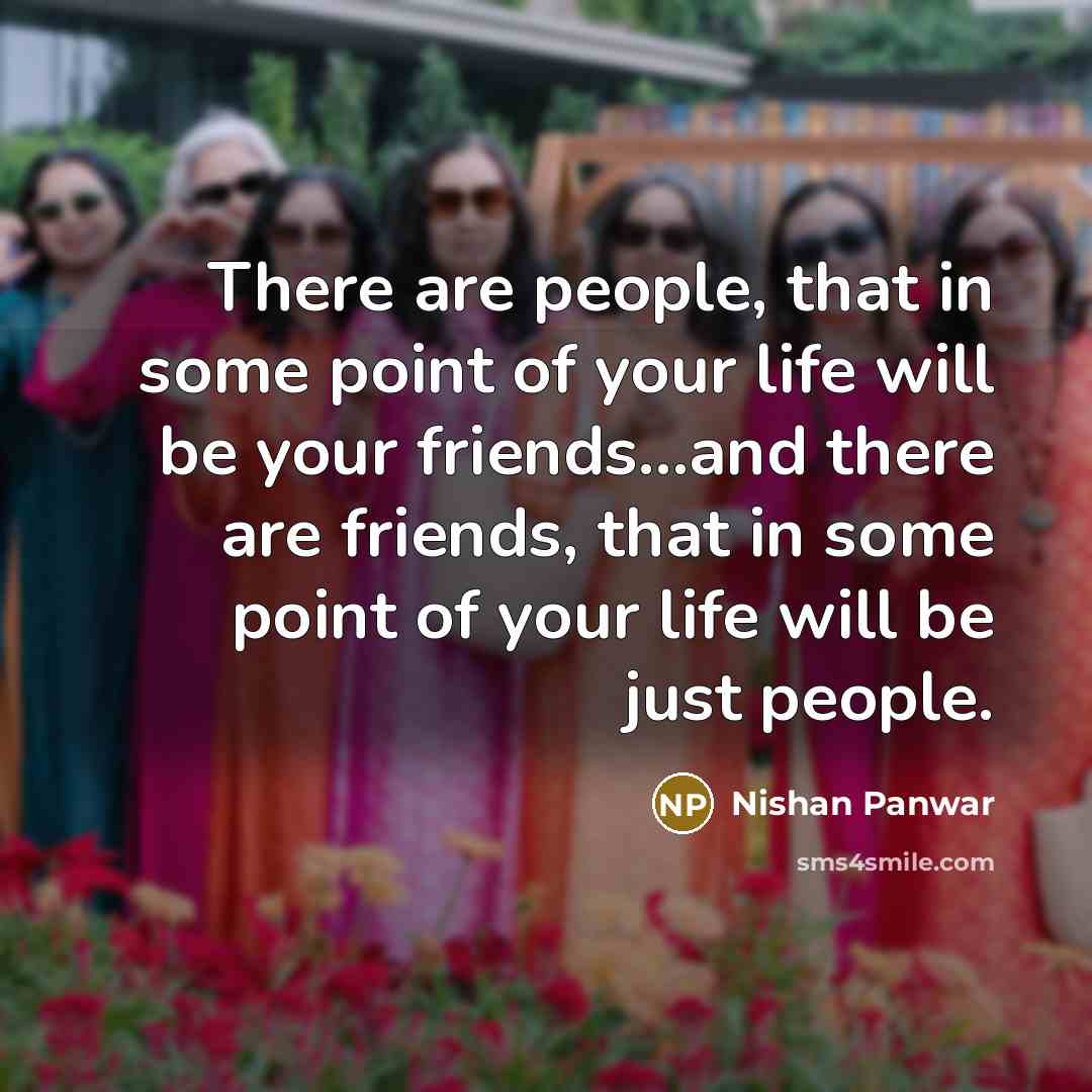 “There are people, that in some point of your life…” quote by Nishan Panwar