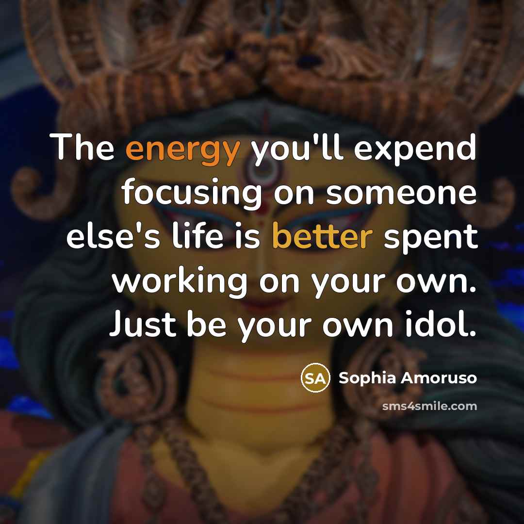 “The energy you'll expend focusing on someone else's life is…” quote by Sophia Amoruso