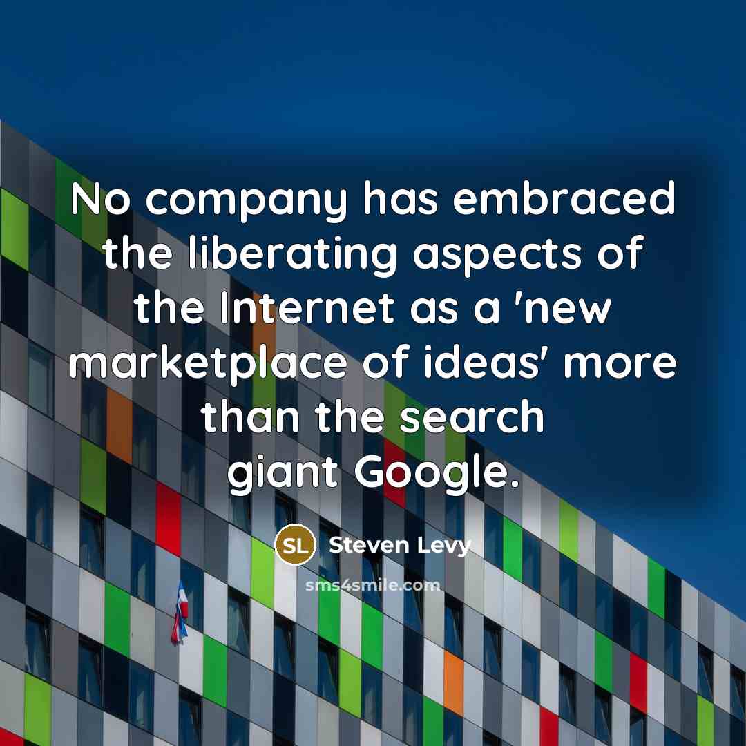 “No company has embraced the liberating aspects of the Internet…” quote by Steven Levy