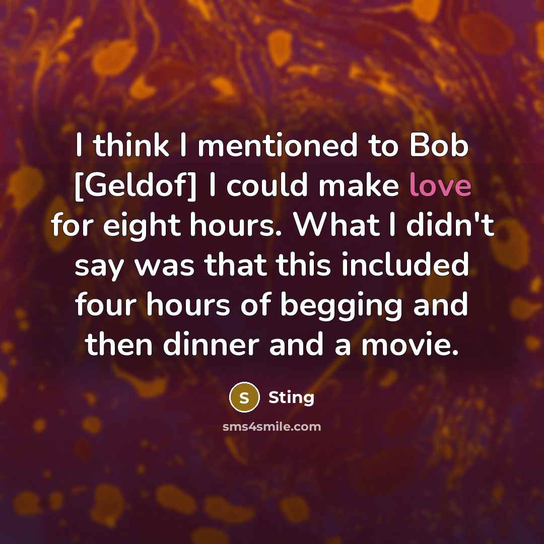 “I think I mentioned to Bob [Geldof] I could make…” quote by Sting