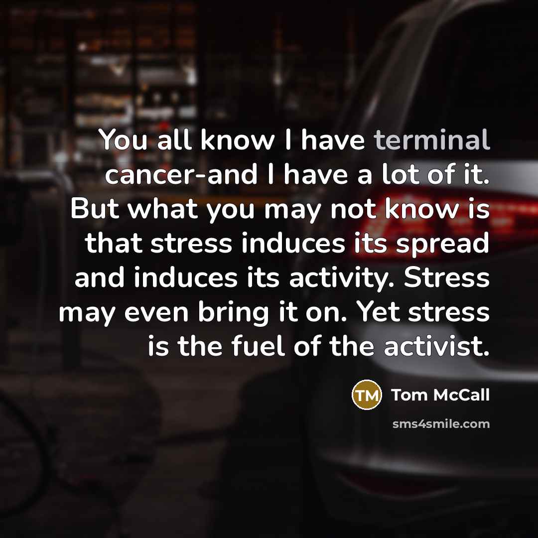 “You all know I have terminal cancer-and I have a…” quote by Tom McCall