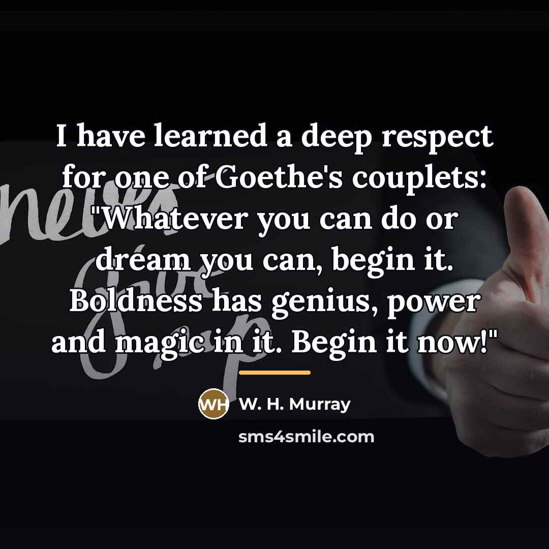 “I have learned a deep respect for one of Goethe's…” quote by W. H. Murray