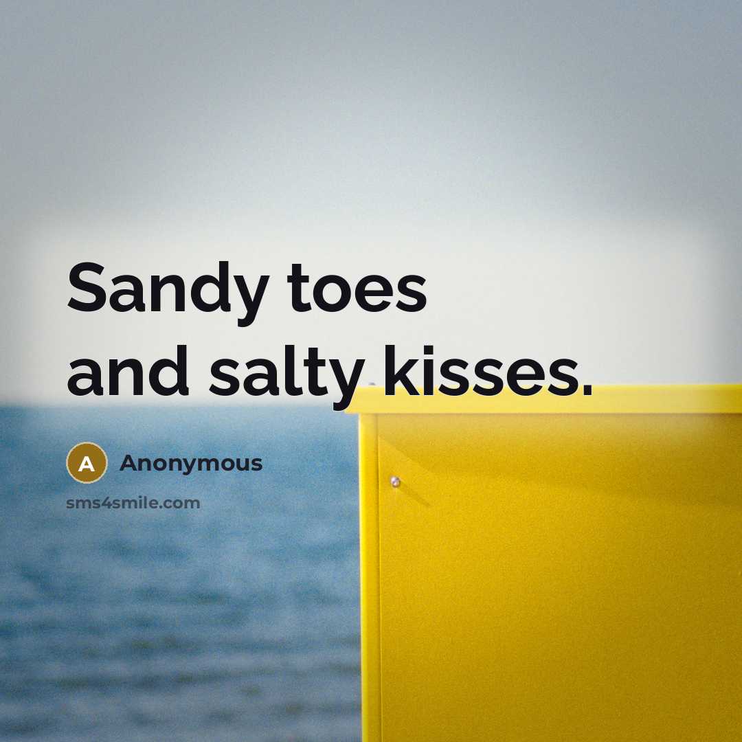 “Sandy toes and salty kisses.…” quote by Anonymous