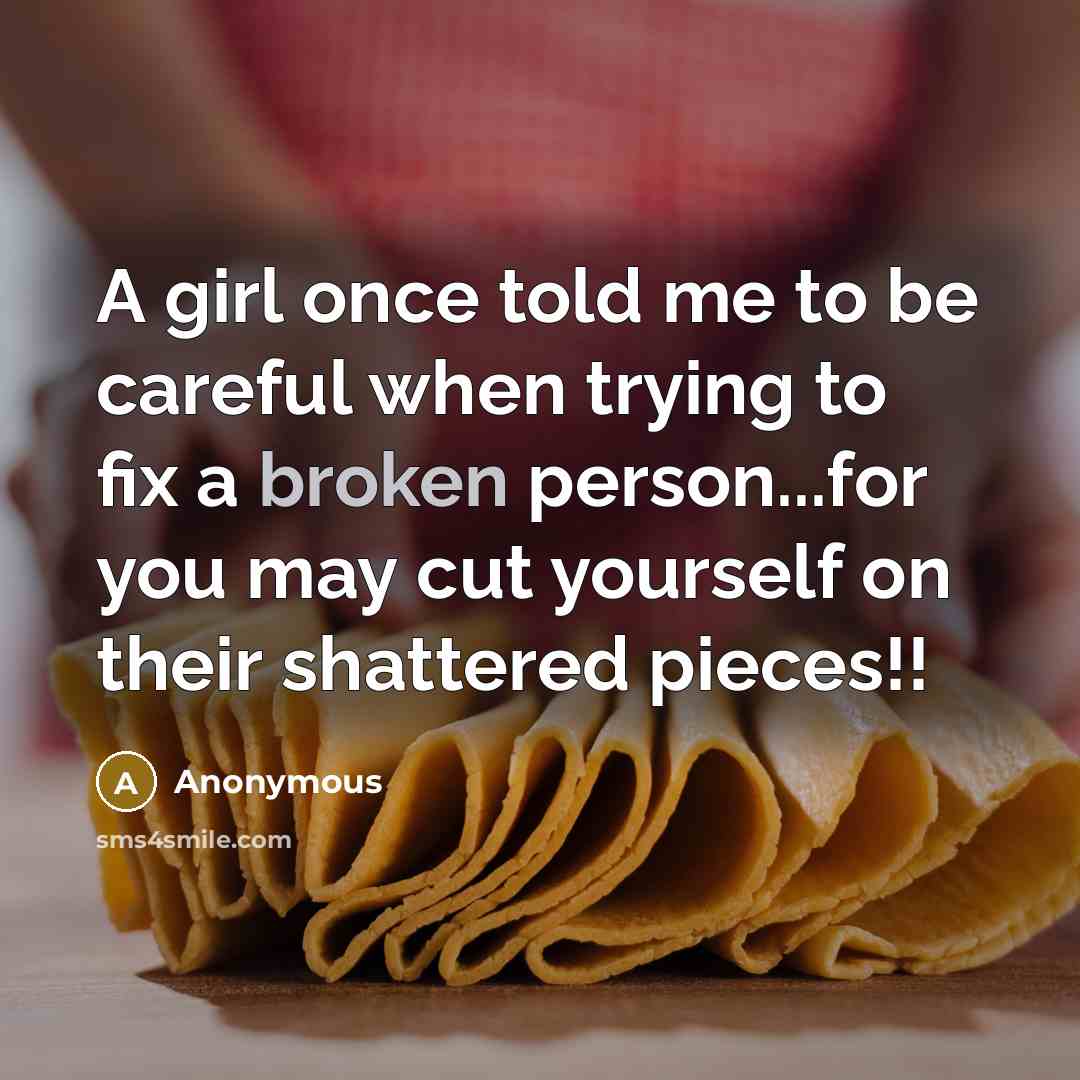 “A girl once told me to be careful when trying…” quote by Anonymous