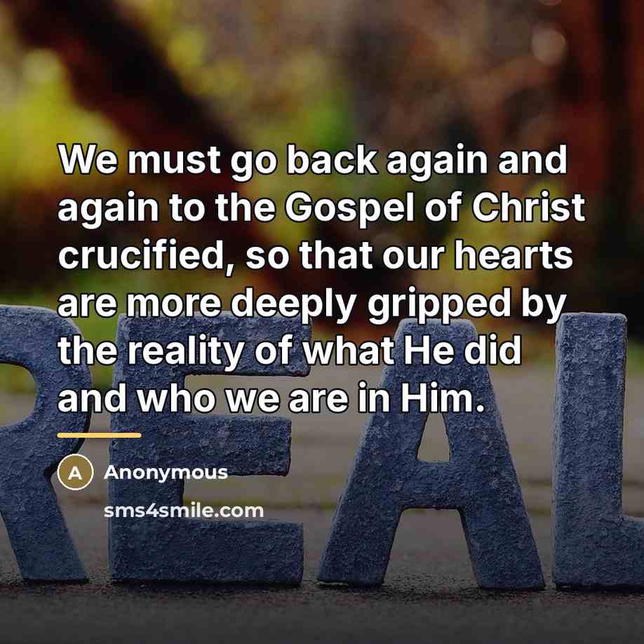 “We must go back again and again to the Gospel…” quote by Anonymous