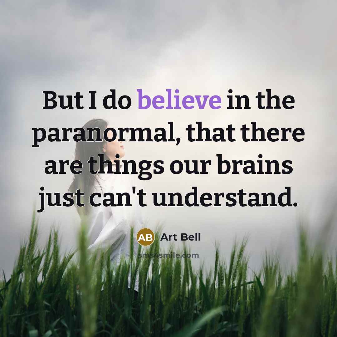 “But I do believe in the paranormal, that there are…” quote by Art Bell