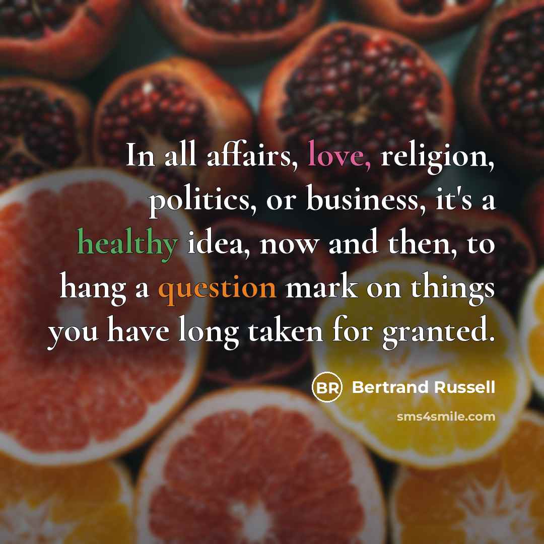 “In all affairs, love, religion, politics, or business, it's a…” quote by Bertrand Russell