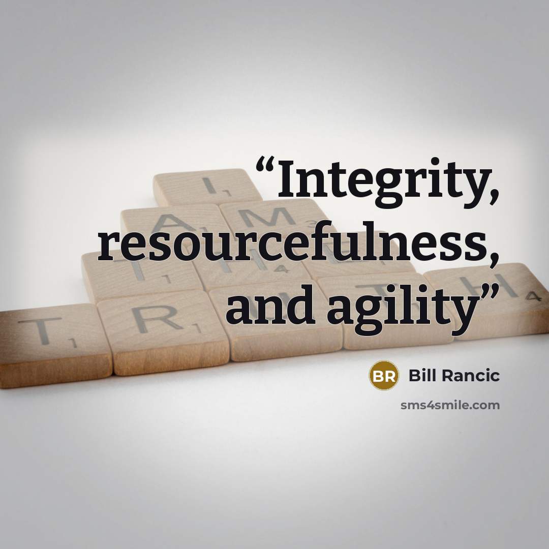 “Integrity, resourcefulness, and agility” quote by Bill Rancic