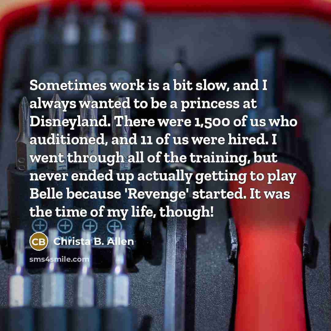 “Sometimes work is a bit slow, and I always wanted…” quote by Christa B. Allen