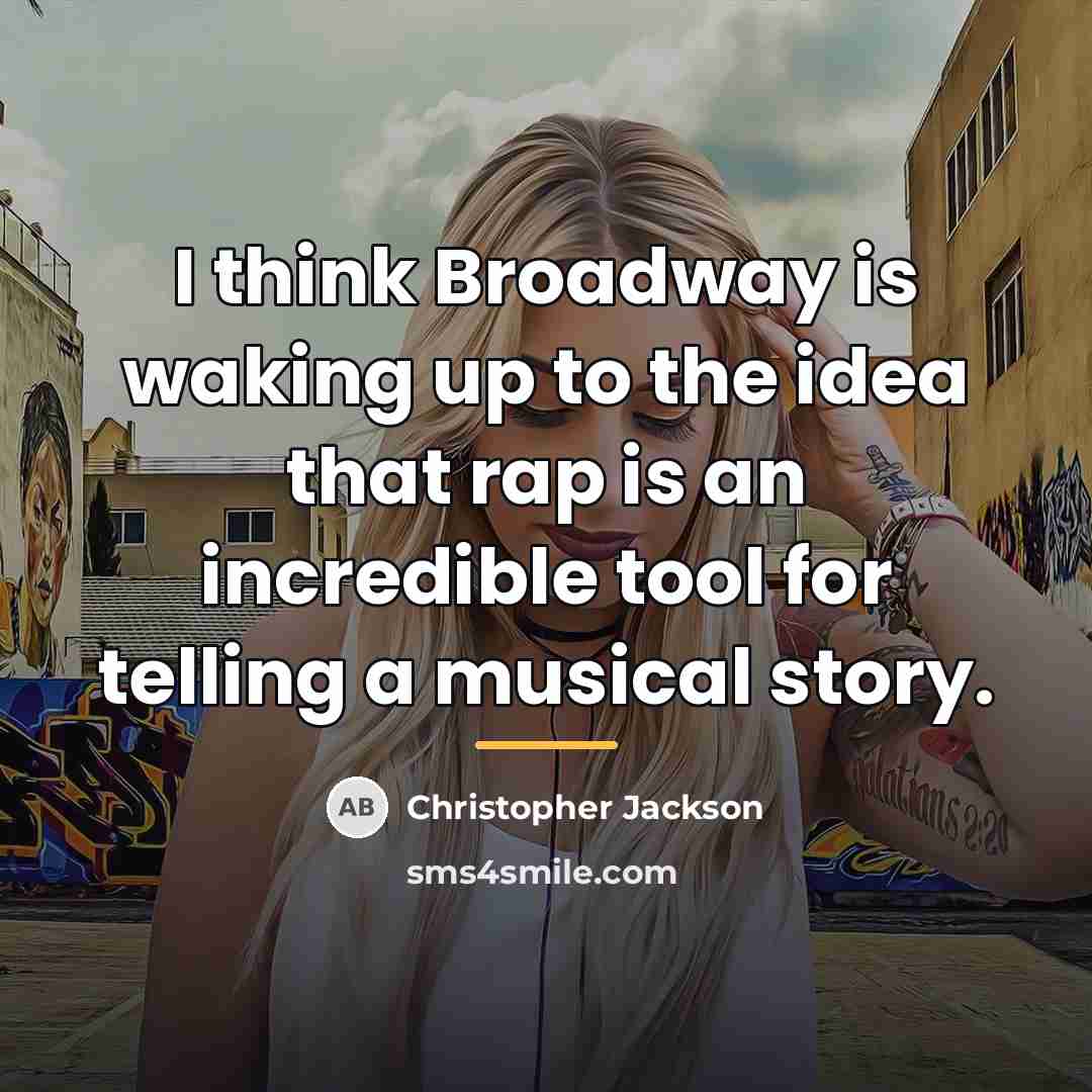 “I think Broadway is waking up to the idea that…” quote by Christopher Jackson