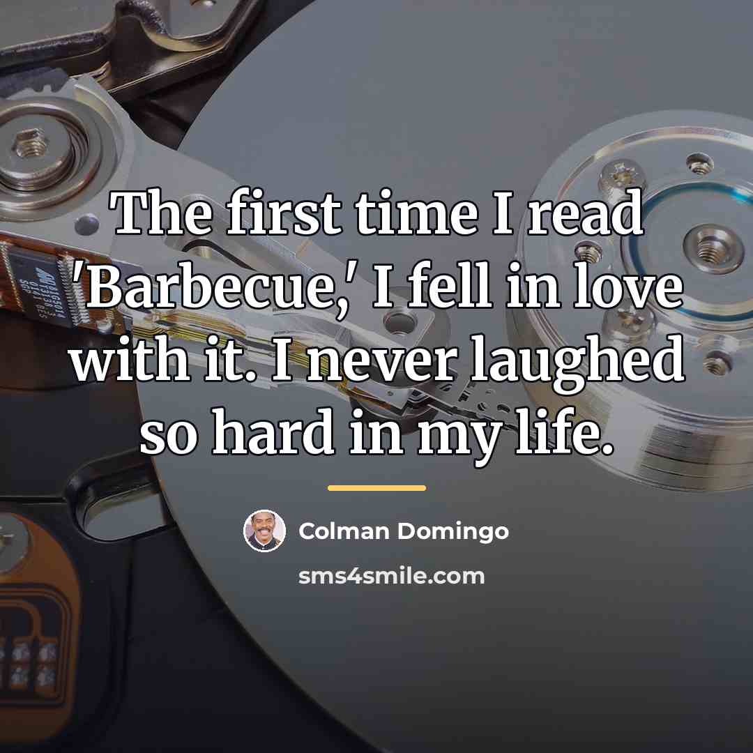 “The first time I read 'Barbecue,' I fell in love…” quote by Colman Domingo