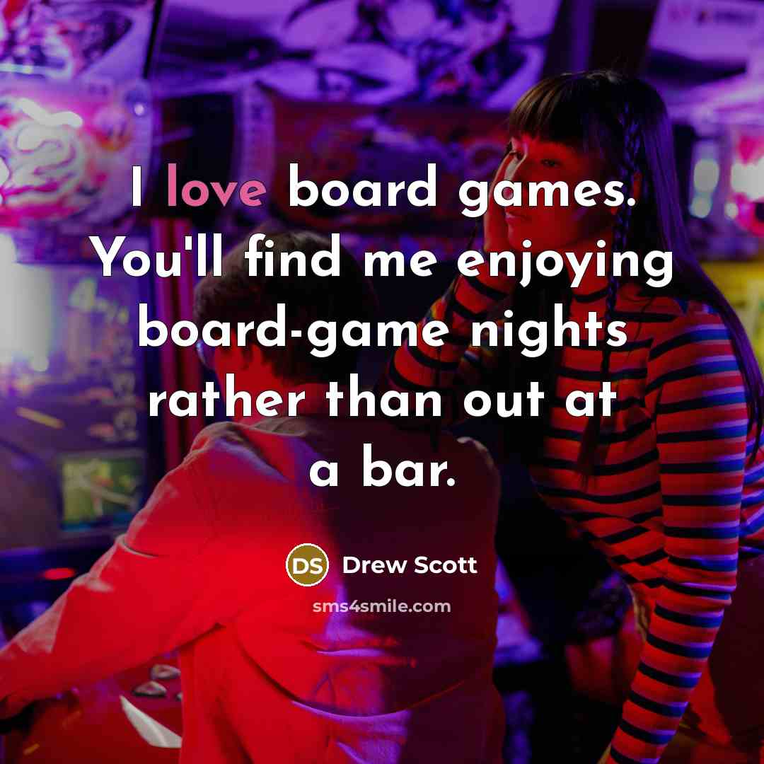 “I love board games. You'll find me enjoying board-game nights…” quote by Drew Scott