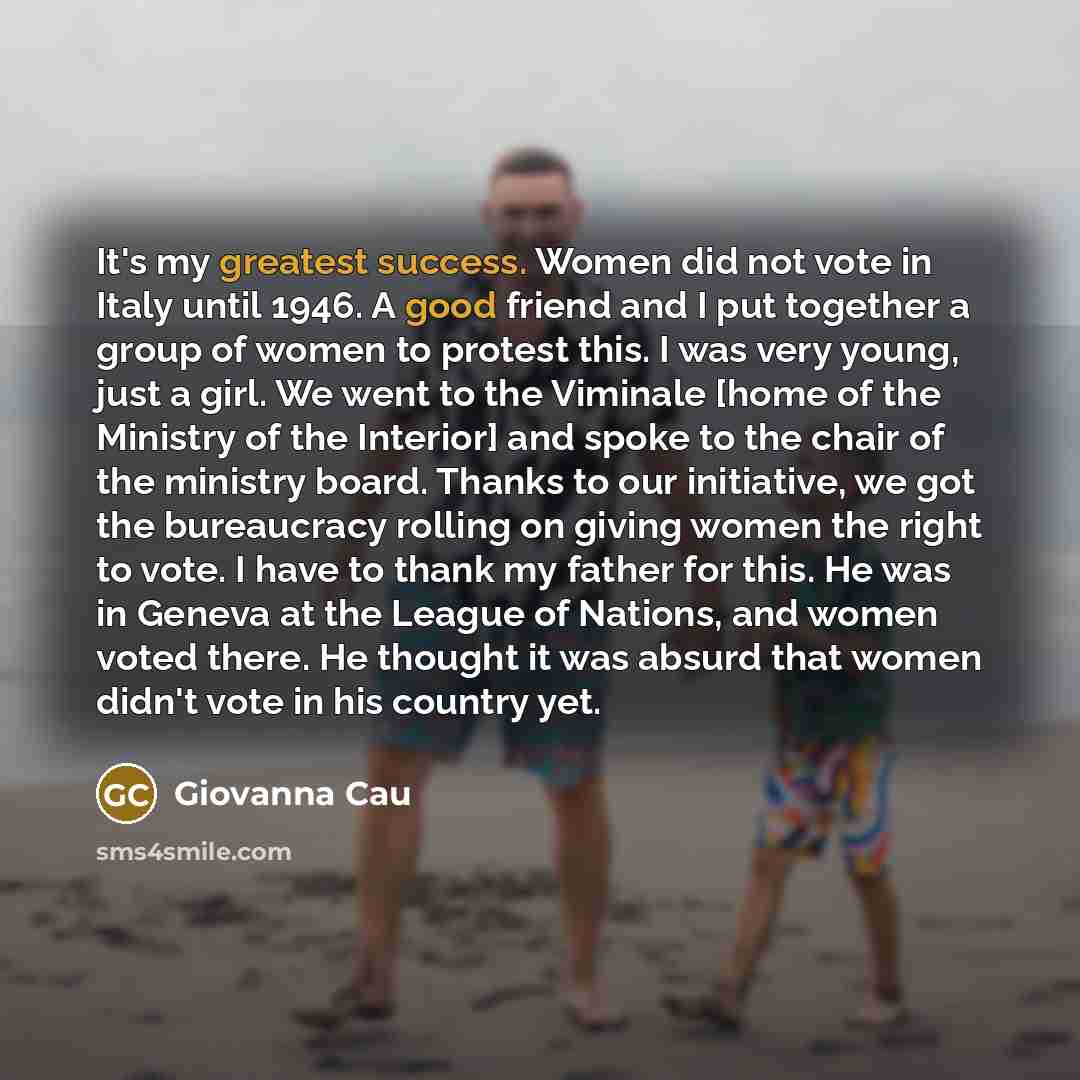 “It's my greatest success. Women did not vote in Italy…” quote by Giovanna Cau