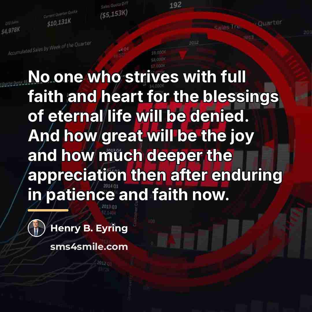 “No one who strives with full faith and heart for…” quote by Henry B. Eyring