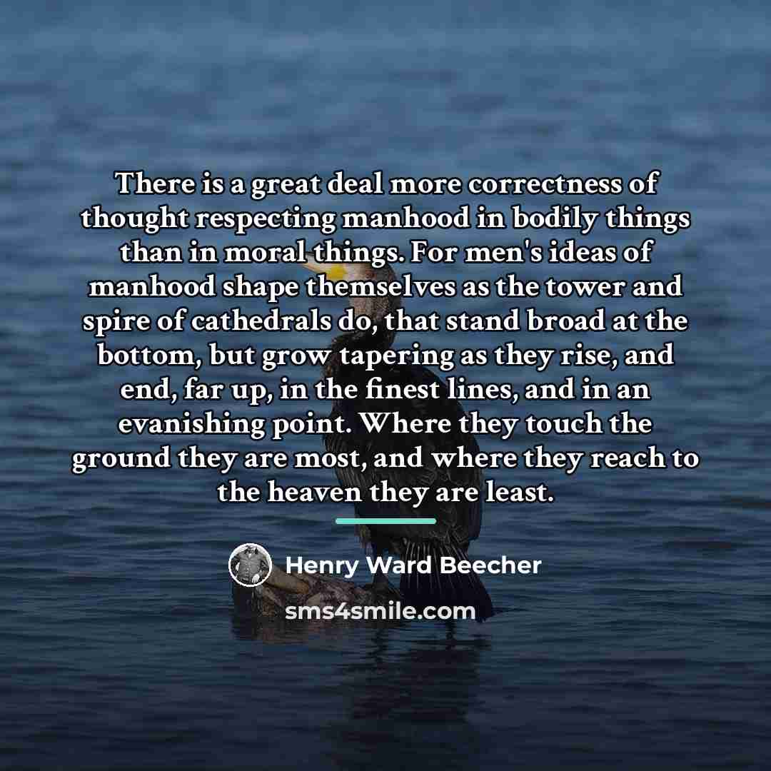 “There is a great deal more correctness of thought respecting…” quote by Henry Ward Beecher