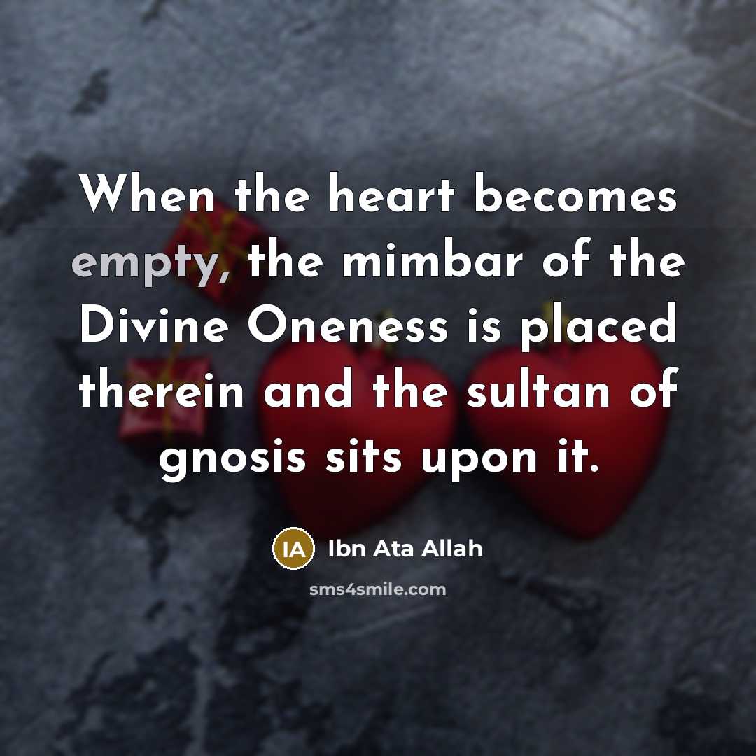 “When the heart becomes empty, the mimbar of the Divine…” quote by Ibn Ata Allah