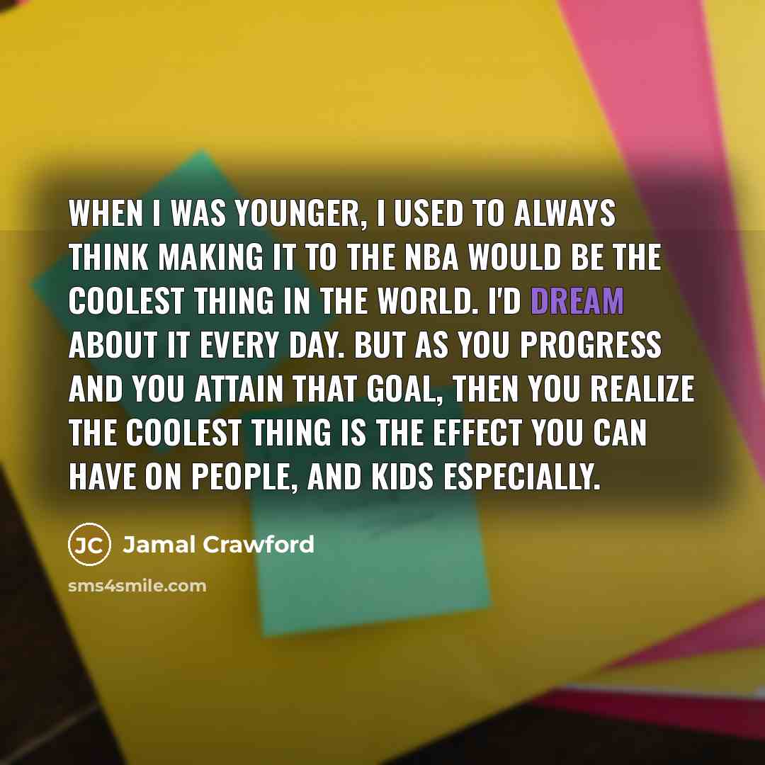 “When I was younger, I used to always think making…” quote by Jamal Crawford