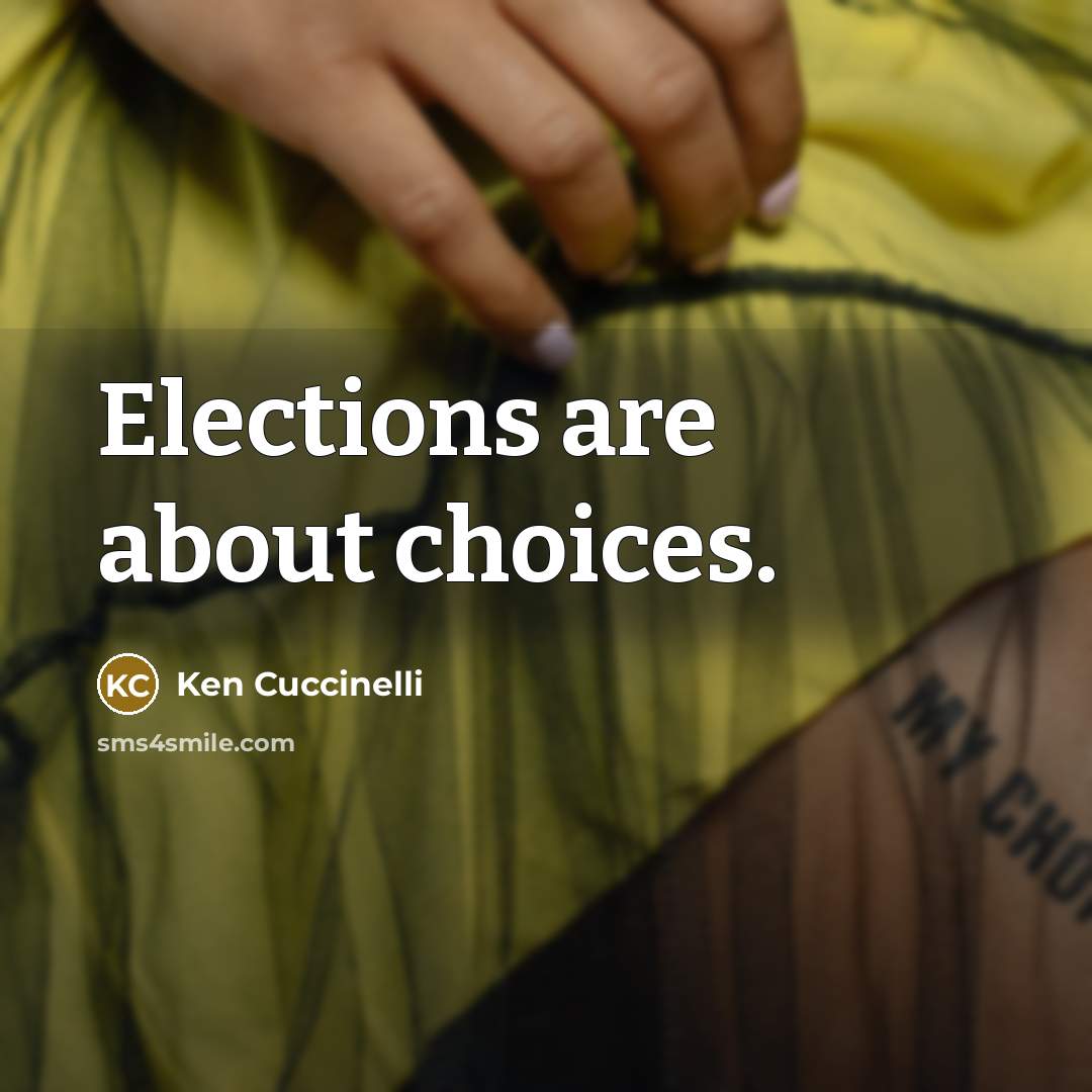 “Elections are about choices.…” quote by Ken Cuccinelli