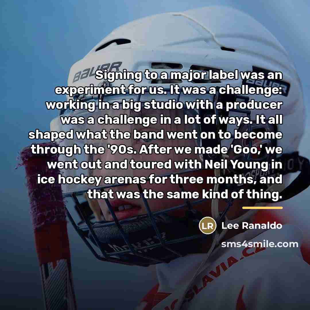 “Signing to a major label was an experiment for us.…” quote by Lee Ranaldo