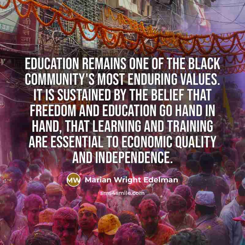 “Education remains one of the black community's most enduring values.…” quote by Marian Wright Edelman