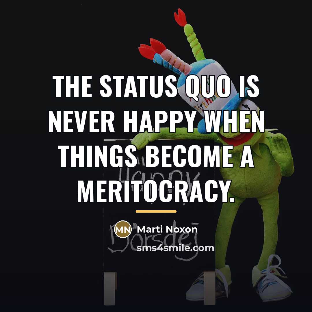 “The status quo is never happy when things become a…” quote by Marti Noxon