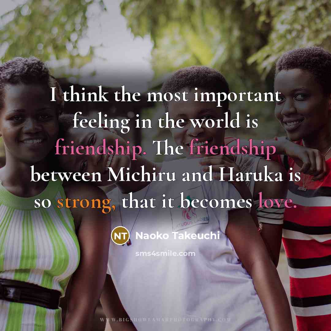 “I think the most important feeling in the world is friendship. The friendship between Michiru and Haruka is so strong, that it becomes love.” quote by Naoko Takeuchi