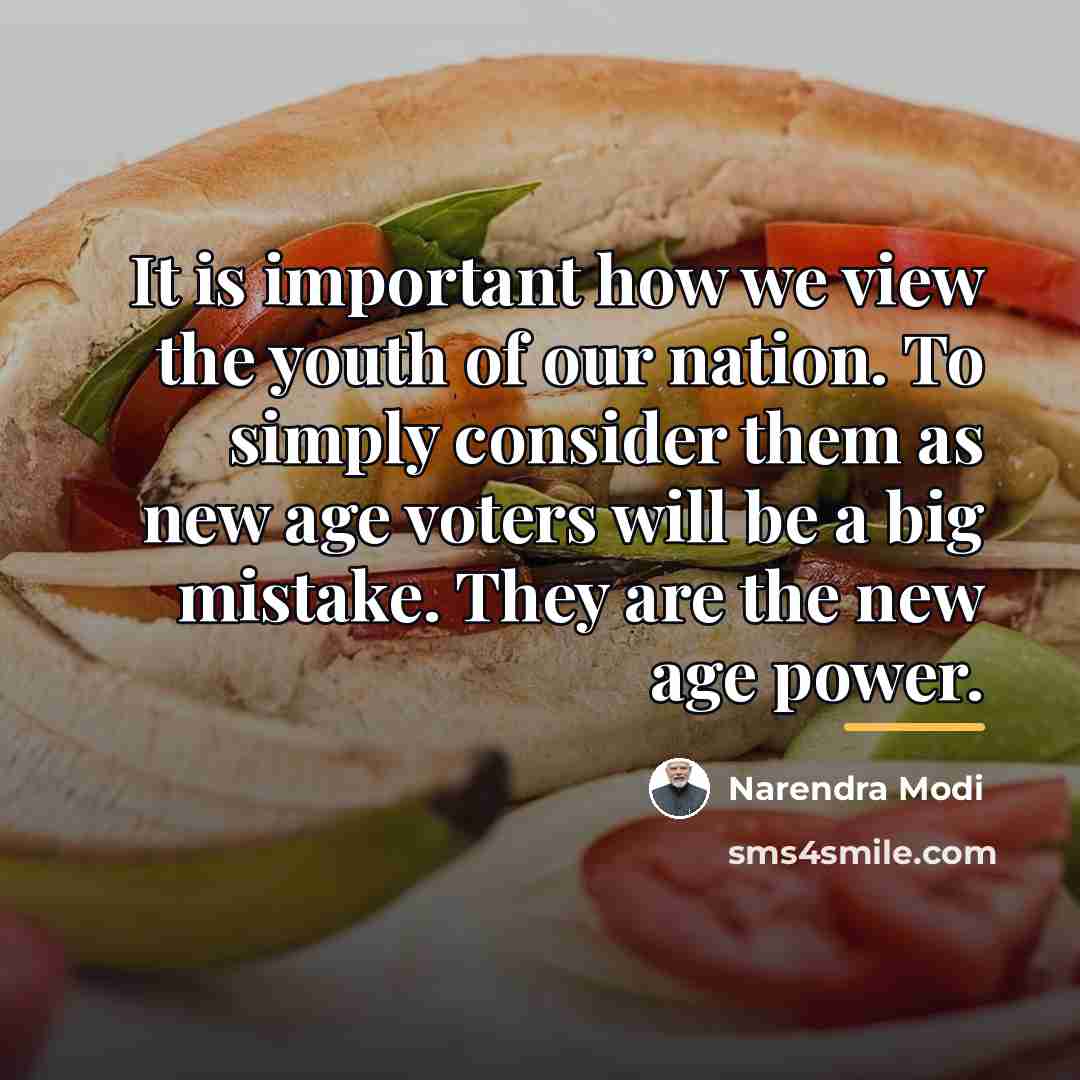 “It is important how we view the youth of our…” quote by Narendra Modi