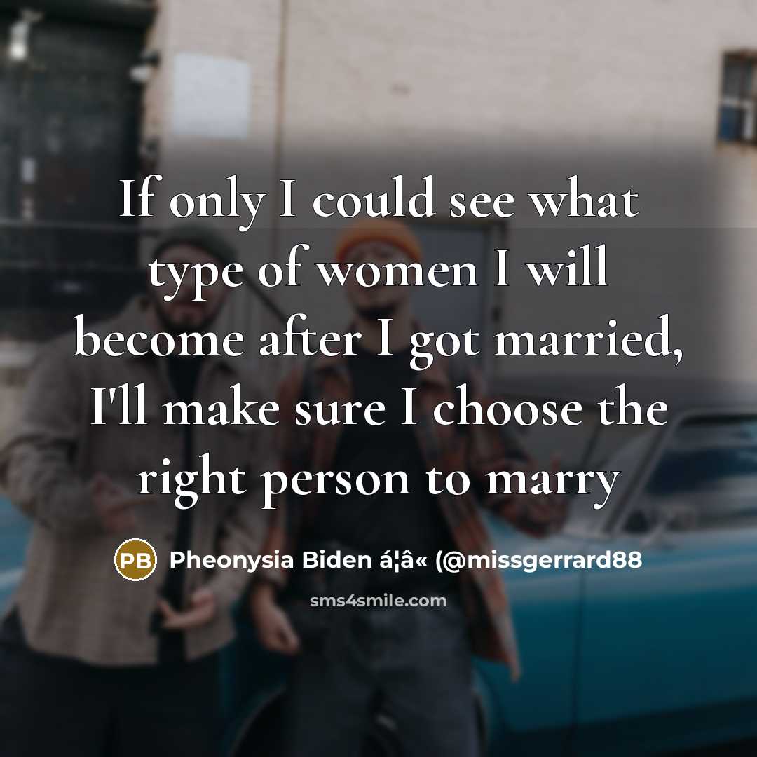 “If only I could see what type of women I…” quote by Pheonysia Biden á¦â« (@missgerrard88