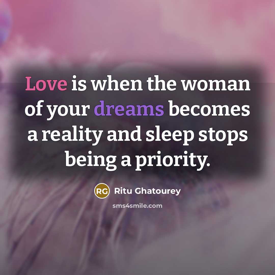 “Love is when the woman of your dreams becomes a…” quote by Ritu Ghatourey