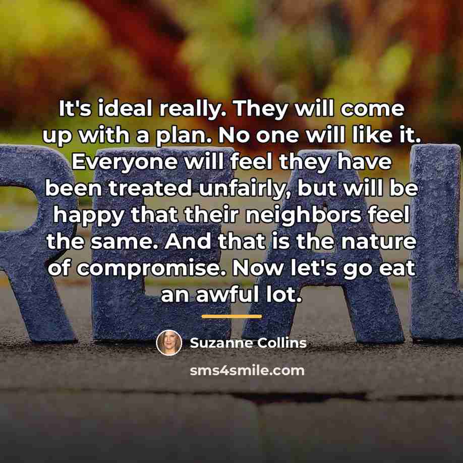 “It's ideal really. They will come up with a plan.…” quote by Suzanne Collins