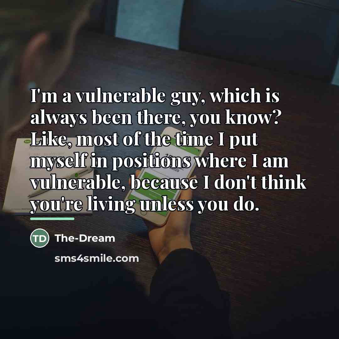 “I'm a vulnerable guy, which is always been there, you…” quote by The-Dream