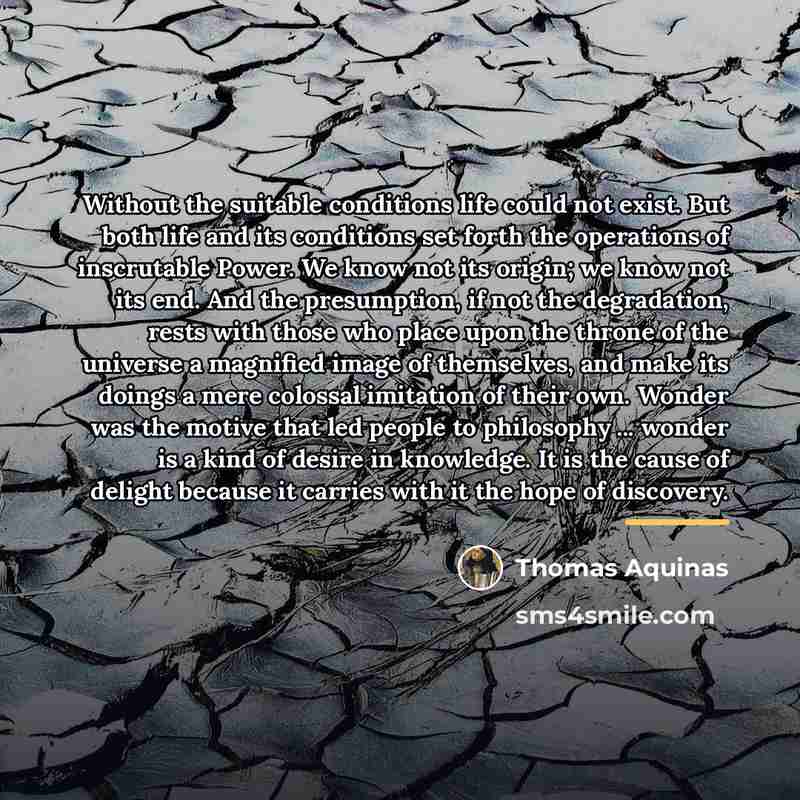 “Without the suitable conditions life could not exist. But both…” quote by Thomas Aquinas