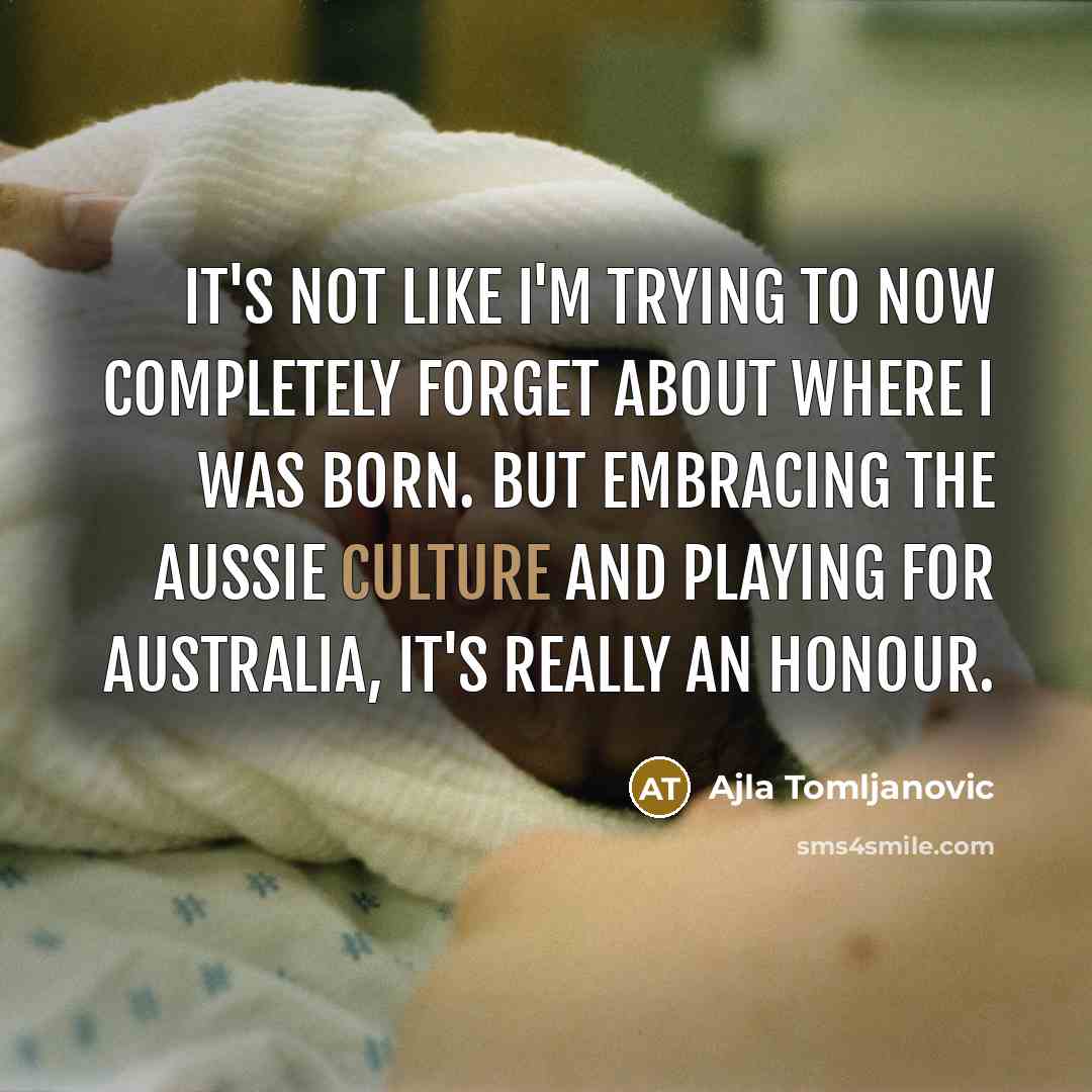 “It's not like I'm trying to now completely forget about…” quote by Ajla Tomljanovic
