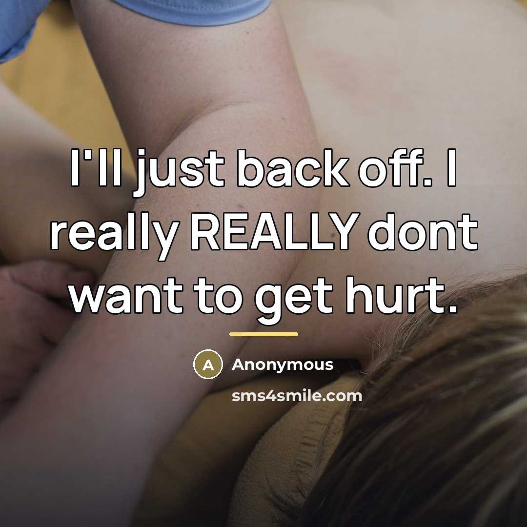“I'll just back off. I really REALLY dont want to…” quote by Anonymous