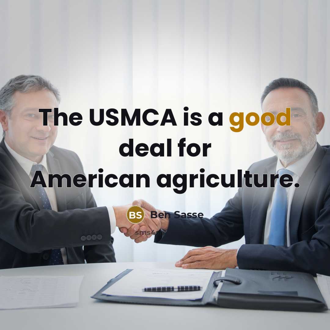 “The USMCA is a good deal for American agriculture.…” quote by Ben Sasse