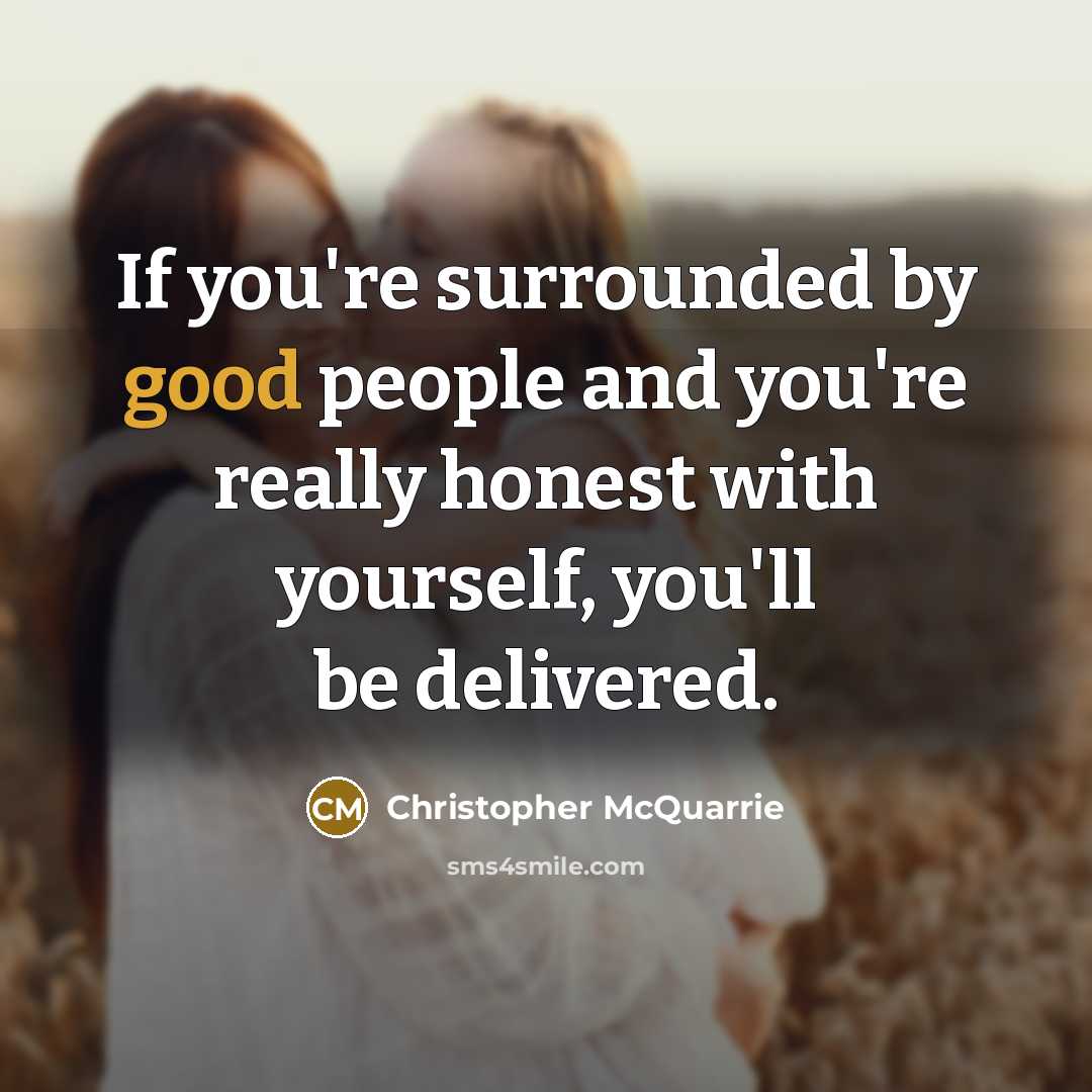“If you're surrounded by good people and you're really honest…” quote by Christopher McQuarrie