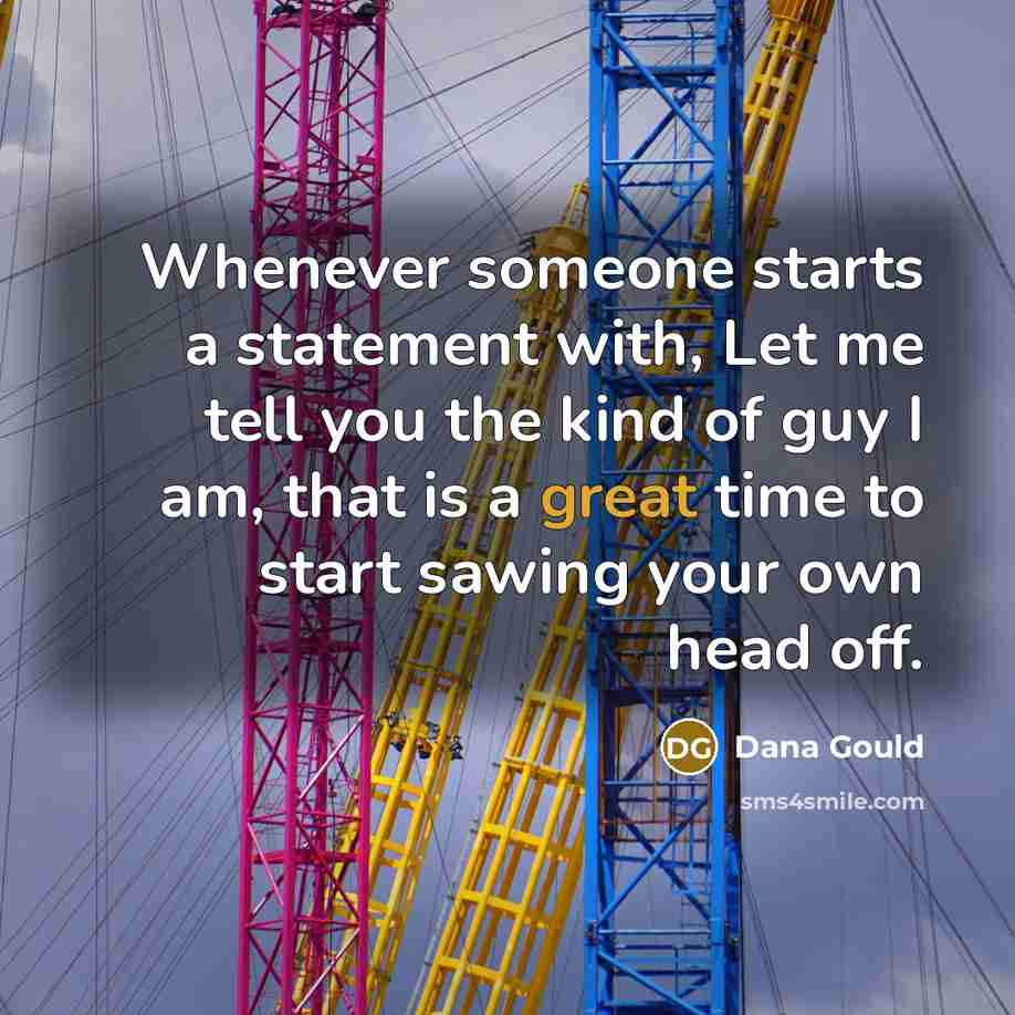 “Whenever someone starts a statement with, Let me tell you…” quote by Dana Gould