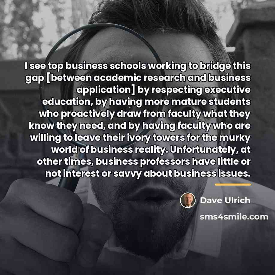 “I see top business schools working to bridge this gap…” quote by Dave Ulrich