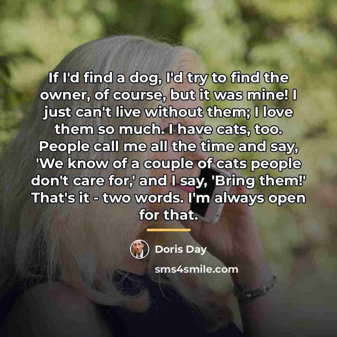 “If I'd find a dog, I'd try to find the…” quote by Doris Day