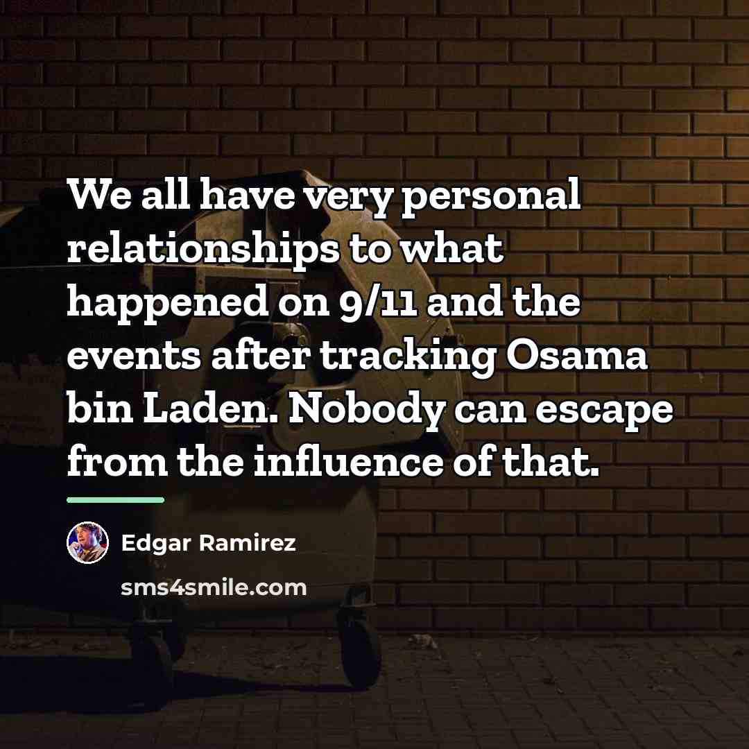 “We all have very personal relationships to what happened on…” quote by Edgar Ramirez