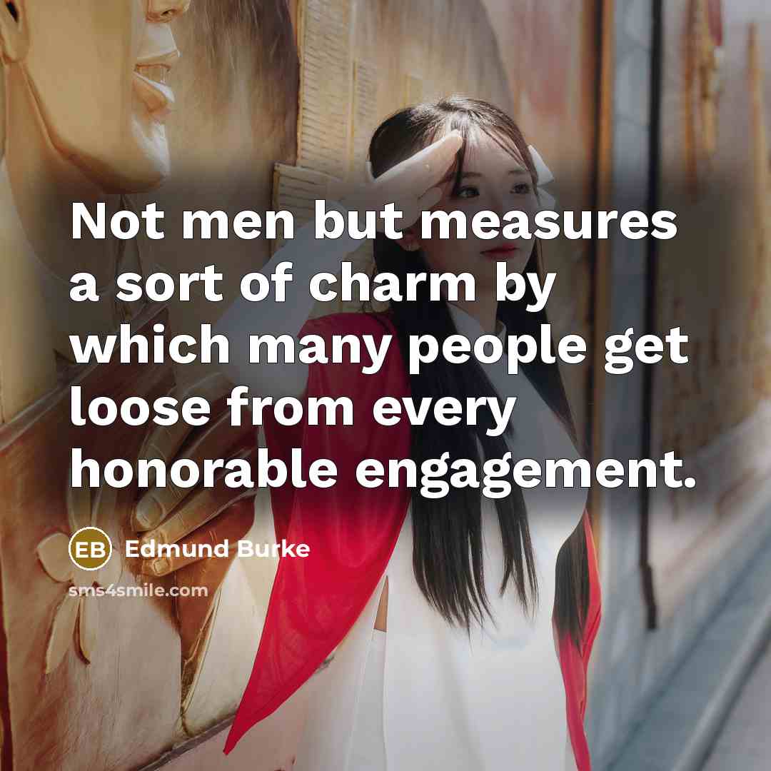 “Not men but measures a sort of charm by which…” quote by Edmund Burke