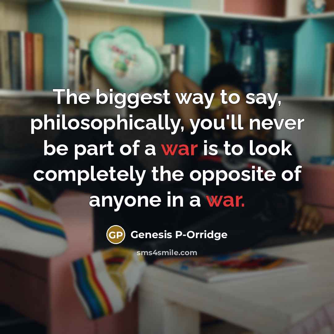 “The biggest way to say, philosophically, you'll never be part…” quote by Genesis P-Orridge