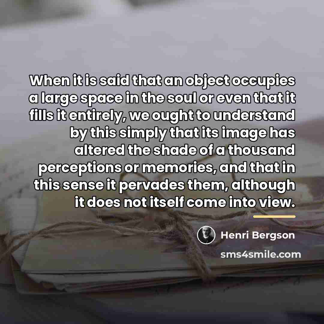 “When it is said that an object occupies a large…” quote by Henri Bergson