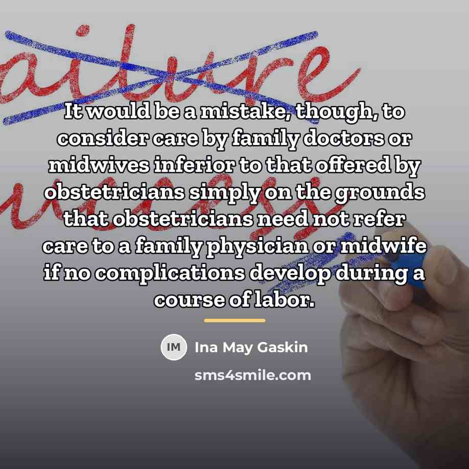 “It would be a mistake, though, to consider care by…” quote by Ina May Gaskin